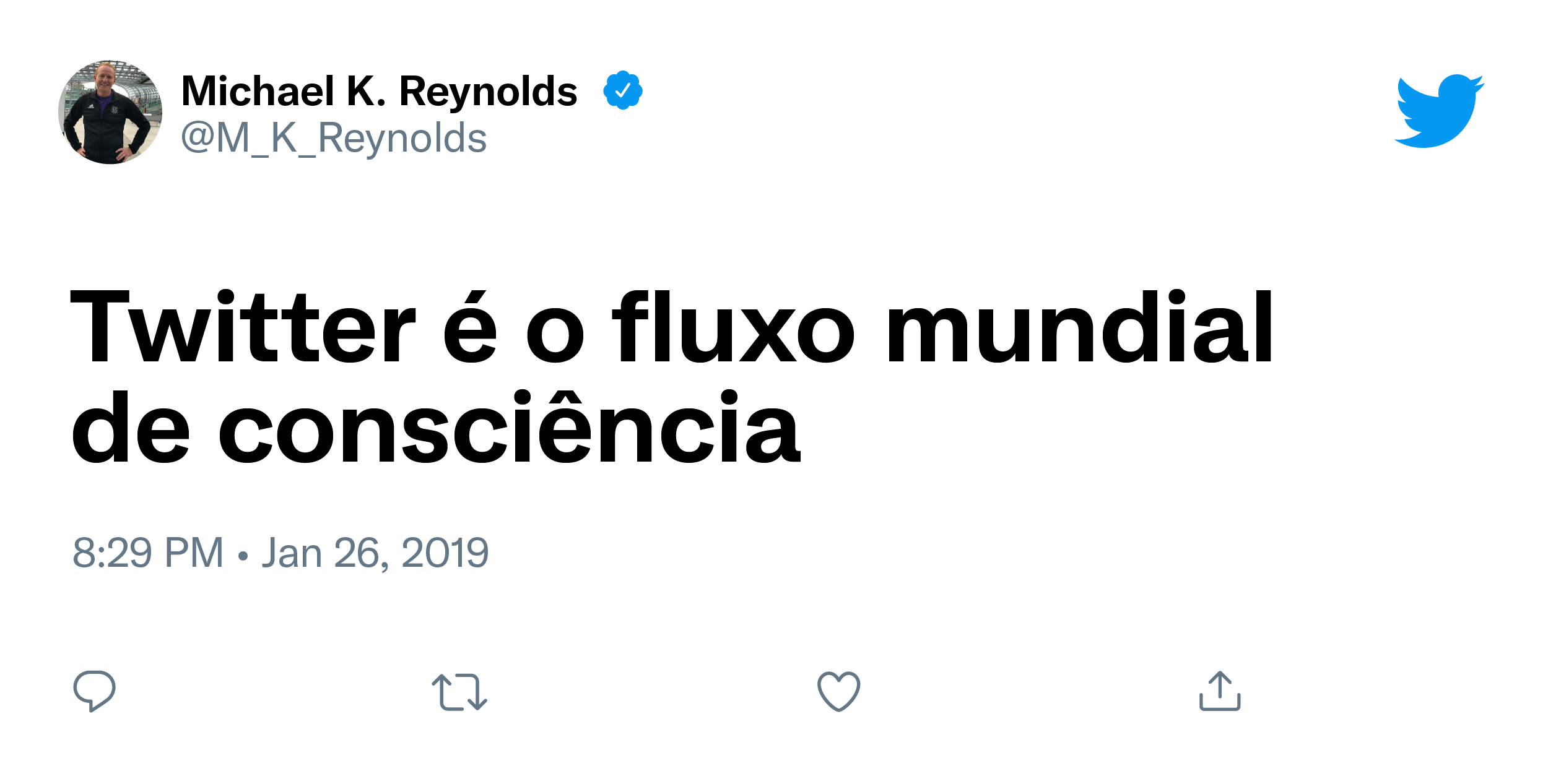 Tweet de @M_K_Reynolds sobre o Twitter ser o fluxo de consciência do mundo